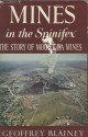 Mines In The Spinifex; The Story Of Mount Isa Mines - Geoffrey Blainey