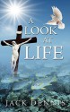 A Look at Life - Jack Dennis