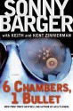 6 Chambers, 1 Bullet: A Novel - Ralph "Sonny" Barger