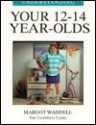 Understanding Your 12-14 Year-Olds - Margot Waddell