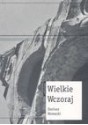 Wielkie Wczoraj - Dariusz Nowacki