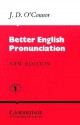 Better English Pronunciation Cassettes (2) - J.D. O'Connor