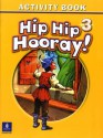 Hip Hip Hooray Student Book (with Practice Pages), Level 3 Activity Book (Without Audio CD) - Beat Eisele, Catherine Yang Eisele, Stephen M. Hanlon