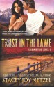 Trust in the Lawe (Colorado Trust Series) (Volume 3) - Stacey Joy Netzel