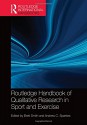 Routledge Handbook of Qualitative Research in Sport and Exercise (Routledge International Handbooks) - Brett Smith, Andrew C. Sparkes