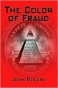 The Color of Fraud - John Boland