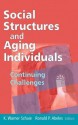 Social Structures and Aging Individuals: Continuing Challenges - K. Warner Schaie