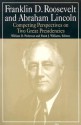 Franklin D. Roosevelt and Abraham Lincoln: Competing Perspectives on Two Great Presidencies - William D. Pederson, Frank J. Williams