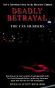 Deadly Betrayal - The CBS Murders - Donald Richards