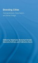 Branding Cities: Cosmopolitanism, Parochialism, and Social Change - Kofman Eleonore, Stephanie Donal, Stephanie Hemelryk Donald, Catherine Kevin, Kofman Eleonore