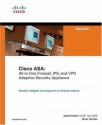 Cisco ASA: All-in-One Firewall, IPS, and VPN Adaptive Security Appliance - Omar Santos, Jazib Frahim