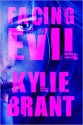 Facing Evil - Kylie Brant