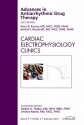 Advances in Antiarrhythmic Drug Therapy, An Issue of Cardiac Electrophysiology Clinics - Peter R. Kowey, Gerald V. Naccarelli