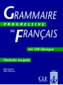 Grammaire progressive du francais. Niveau intermediare. Deutsche Ausgabe. Mit 500 Übungen. (Lernmaterialien) - Maïa Grégoire, Odile. Thievenaz, Elisabeth Franco