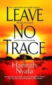 Leave No Trace - Hannah Nyala