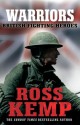 Warriors: British Fighting Heroes - Ross Kemp