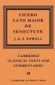 Cicero: Cato Maior de Senectute (Cambridge Classical Texts and Commentaries) - Marcus Tullius Cicero, J. G. F. Powell