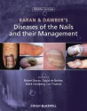 Baran and Dawber's Diseases of the Nails and their Management - Robert Baran, David de Berker, Mark Holzberg