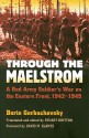 Through the Maelstrom: A Red Army Soldier's War on the Eastern Front, 1942-1945 (Modern War Studies) - David M. Glantz, Boris Gorbachevsky, Stuart Britton