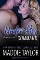 Under His Command - Maddie Taylor