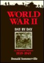 World War II Day By Day - Donald Sommerville