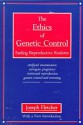 The Ethics of Genetic Control - Joseph Fletcher