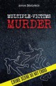 Criminal Minds: Multiple-Victims Murder: Forensic Clinical Psychology (Forensic Psychology Books) - Arnon Edelstein, Psychology, Criminal Law, Psychopaths