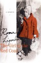 The Girl in the Red Coat: A Memoir - Roma Ligocka