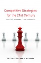 Competitive Strategies for the 21st Century: Theory, History, and Practice - Thomas G. Mahnken