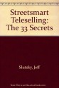 Streetsmart Teleselling: The 33 Secrets - Jeff Slutsky, Marc Slutsky