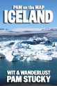 Pam on the Map: Iceland (Pam on the Map) - Pam Stucky