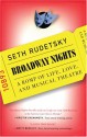 Broadway Nights: A Romp of Life, Love, and Musical Theatre - Seth Rudetsky