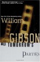 All Tomorrow's Parties (Bridge Trilogy, #3) - William Gibson