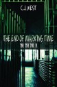 The End of Marking Time - C.J. West