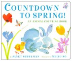 Countdown to Spring!: An Animal Counting Book - Janet Schulman, Meilo So