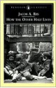 How the Other Half Lives - Jacob A. Riis, Luc Sante