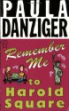 Remember Me to Harold Square - Paula Danziger