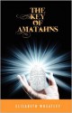 The Key of Amatahns - Elisabeth Wheatley