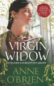 Virgin Widow: England's Forgotten Queen - Anne O'Brien