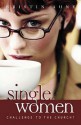 Single Women: Challenge to the Church - Kristin Aune