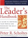 The Leader's Handbook: Making Things Happen, Getting Things Done - Peter R. Scholtes, Russell L. Ackoff