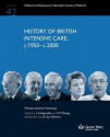 History of British Intensive Care, C.1950-C.2000 - L.A. Reynolds, E.M. Tansey