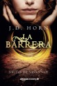 La barrera (Brujas de Savannah) (Spanish Edition) - J.D. Horn, Ángeles Aragón López