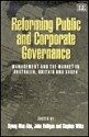 Reforming Public and Corporate Governance: Management and the Market in Australia, Britain and Korea - Pyong-Man Ahn, John Halligan, Stephen Wilks, Byong-Man Ahn