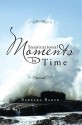 Inspirational Moments In Time - Barbara Baker