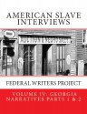 American Slave Interviews - Volume IV: Georgia Narratives Parts 1 & 2: Interviews with American Slaves from Georgia - Federal Writers Project, Stephen Ashley