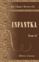 Infantka. Powiesc historyczna (Anna Jagiellonka): Tom 2 (Polish Edition) - Józef Ignacy Kraszewski