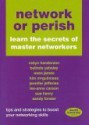 network or perish: learn the secrets of master networkers - Robyn Henderson, Neen James, Kim McGuinness, Jennifer Jefferies, Lee-Anne Carson, Sue Henry, Sandy Forster, Belinda Yabsley