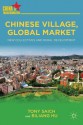 Chinese Village, Global Market: New Collectives and Rural Development - Tony Saich, Biliang Hu