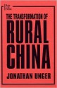 The Transformation of Rural China (Asia and the Pacific (Armonk, N.Y.).) - Jonathan Unger